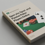 How to Spot and Exploit Passive Poker Players Online